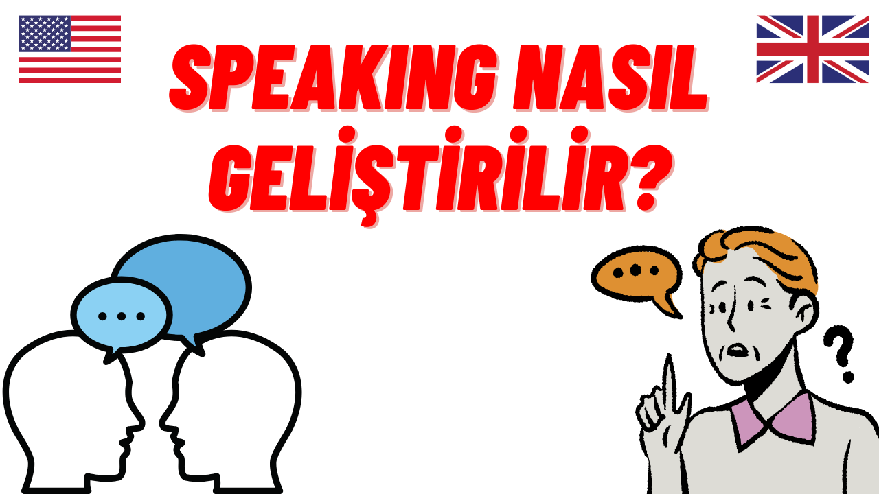 Speaking Nasıl Geliştirilir?